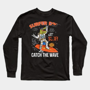 funny cool dude in space suit surfer dino green t rex catch the wave on space surfboard Long Sleeve T-Shirt